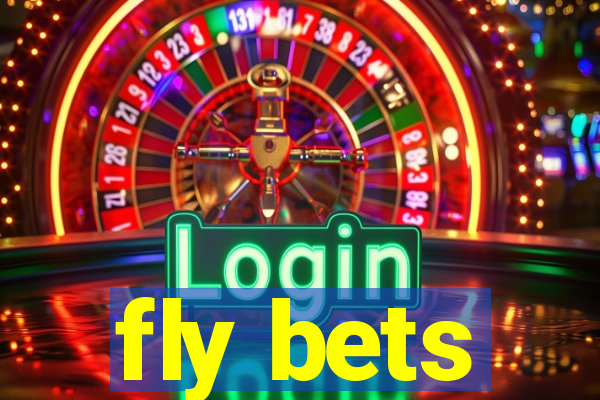 fly bets